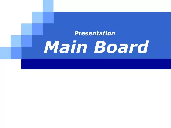 presentation main board