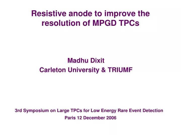 resistive anode to improve the resolution of mpgd tpcs