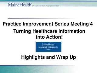 Turning Healthcare Information into Action!