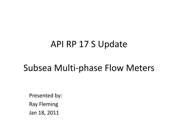 api rp 17 s update subsea multi phase flow meters