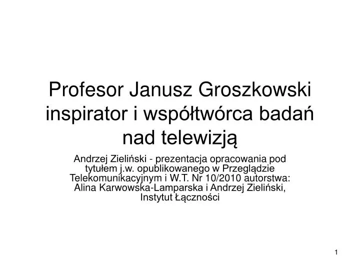 profesor janusz groszkowski inspirator i wsp tw rca bada nad telewizj