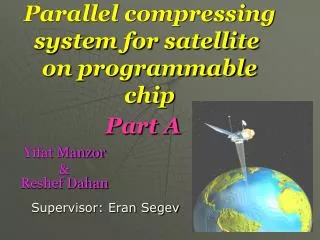 Parallel compressing system for satellite on programmable chip