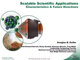 Scalable Scientific Applications C haracteristics &amp; Future Directions