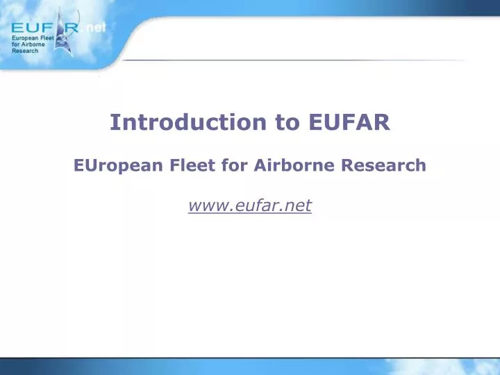 introduction to eufar european fleet for airborne research www eufar net