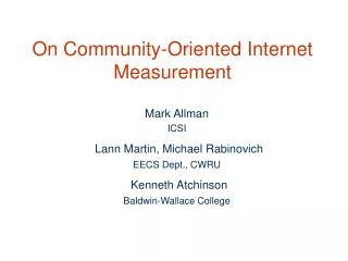 On Community-Oriented Internet Measurement