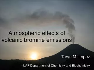 Atmospheric effects of volcanic bromine emissions