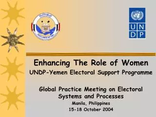 Enhancing The Role of Women UNDP-Yemen Electoral Support Programme