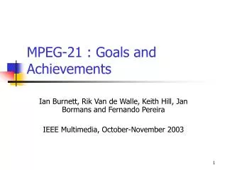 MPEG-21 : Goals and Achievements