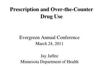 Prescription and Over-the-Counter Drug Use