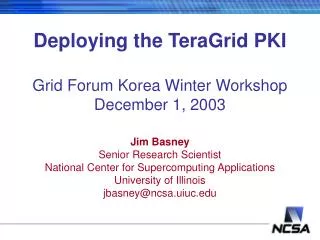 Deploying the TeraGrid PKI Grid Forum Korea Winter Workshop December 1, 2003