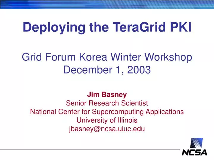 deploying the teragrid pki grid forum korea winter workshop december 1 2003