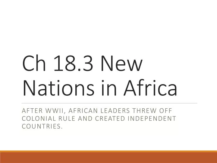 ch 18 3 new nations in africa