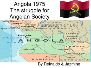 Angola 1975 The struggle for Angolan Society