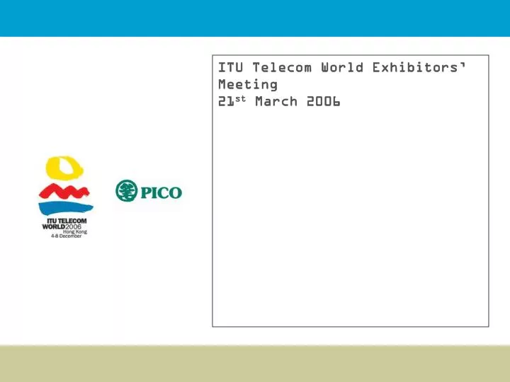 itu telecom world exhibitors meeting 21 st march 2006