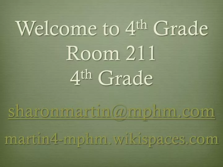 welcome to 4 th grade room 211 4 th grade