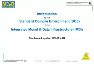Introduction to the Standard Compile Environment (SCE) of the