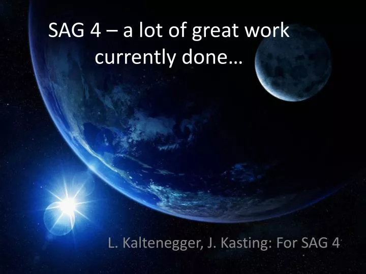sag 4 a lot of great work currently done