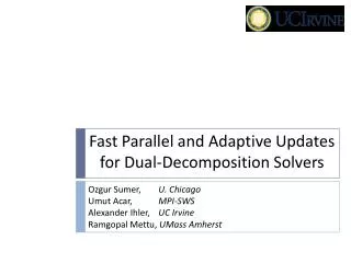 Fast Parallel and Adaptive Updates for Dual-Decomposition Solvers