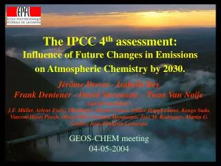 The IPCC 4 th assessment: Influence of Future Changes in Emissions