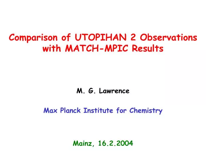 comparison of utopihan 2 observations with match mpic results