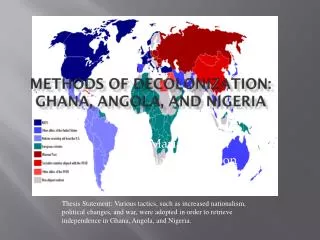 Methods of Decolonization: Ghana, Angola, and Nigeria