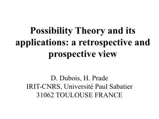 Possibility Theory and its applications: a retrospective and prospective view
