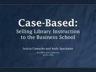 Case-Based: Selling Library Instruction to the Business School