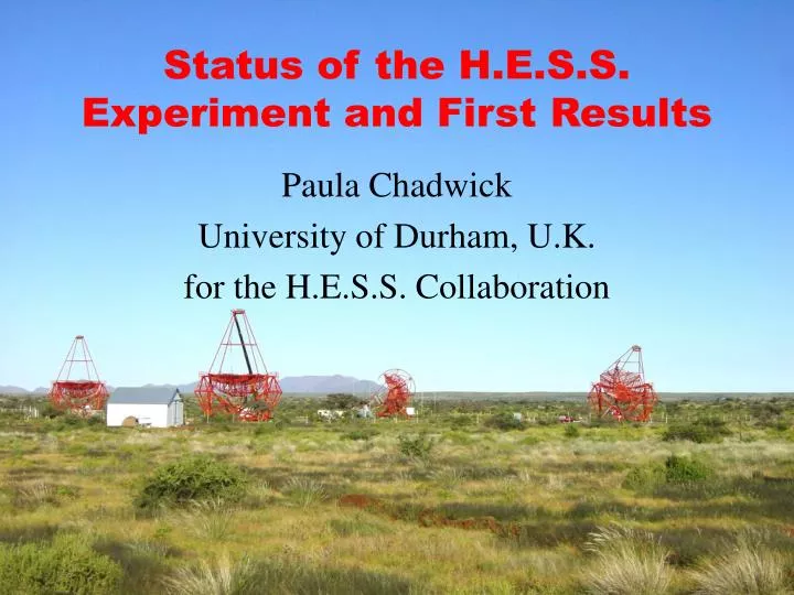 status of the h e s s experiment and first results
