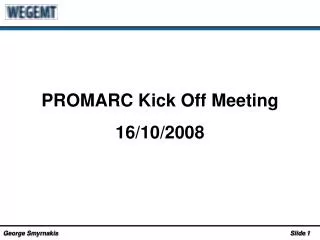 PROMARC Kick Off Meeting 16/10/2008