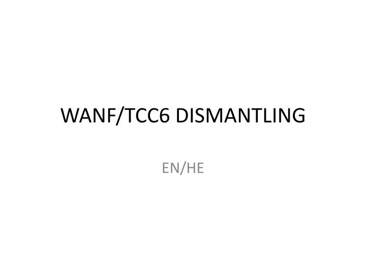 wanf tcc6 dismantling