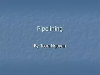 Pipelining