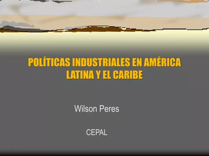 pol ticas industriales en am rica latina y el caribe