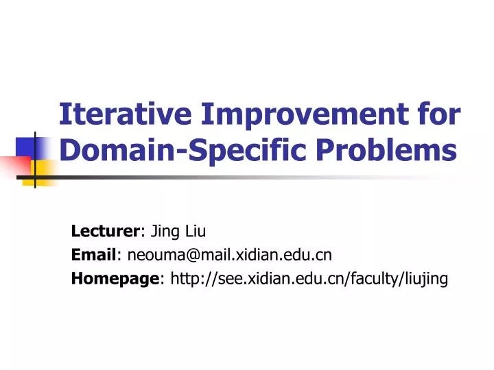 iterative improvement for domain specific problems