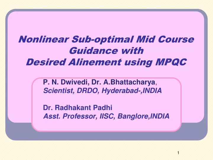 nonlinear sub optimal mid course guidance with desired alinement using mpqc