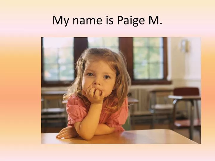 my name is paige m