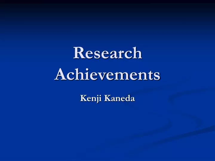 research achievements