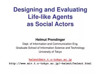 Designing and Evaluating Life-like Agents as Social Actors