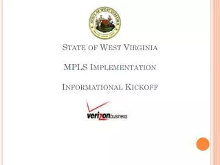 State of West Virginia MPLS Implementation Informational Kickoff