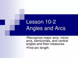 Lesson 10-2 Angles and Arcs