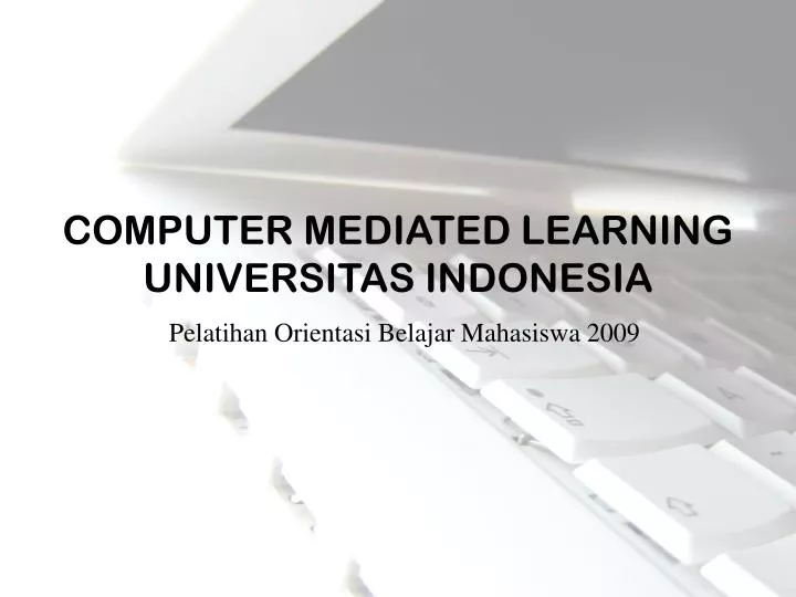 computer mediated learning universitas indonesia