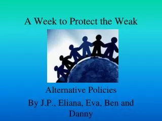 A Week to Protect the Weak