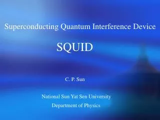 Superconducting Quantum Interference Device