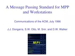 A Message Passing Standard for MPP and Workstations