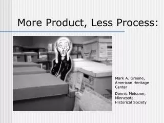 More Product, Less Process: