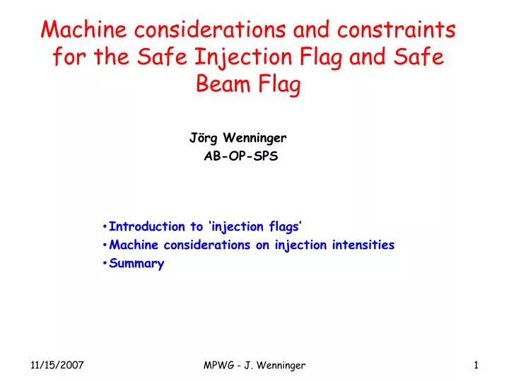 machine considerations and constraints for the safe injection flag and safe beam flag