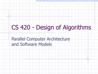 CS 420 - Design of Algorithms