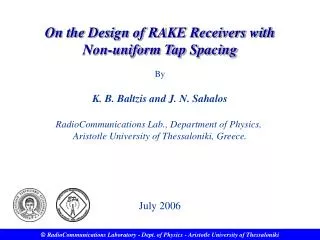 On the Design of RAKE Receivers with Non-uniform Tap Spacing By