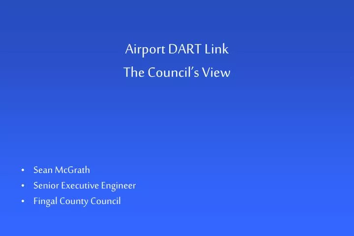 airport dart link the council s view
