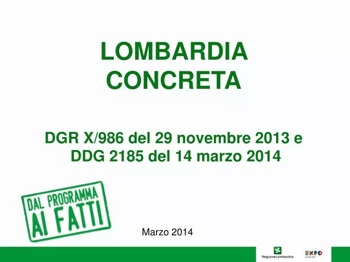 lombardia concreta dgr x 986 del 29 novembre 2013 e ddg 2185 del 14 marzo 2014