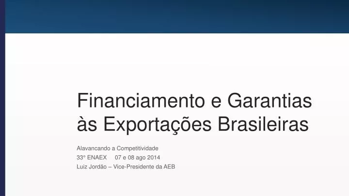 financiamento e garantias s exporta es brasileiras